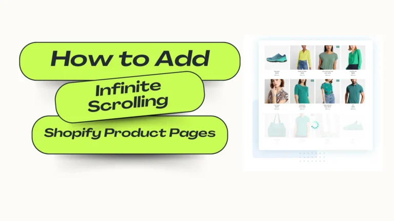 How to Add Infinite Scrolling to Shopify Product Pages : Boost Engagement and Sales