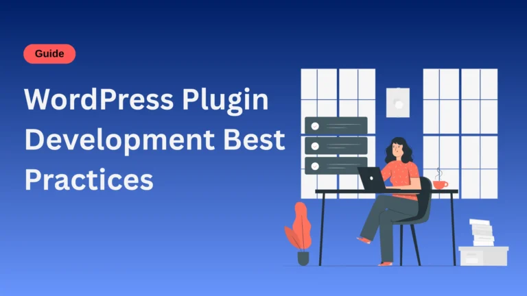 WordPress Plugin Development Best Practices 2025: Complete Security Guide
