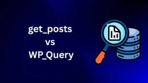 When to Use get_posts() and WP_Query in WordPress